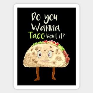 do you wanna taco pixel Magnet